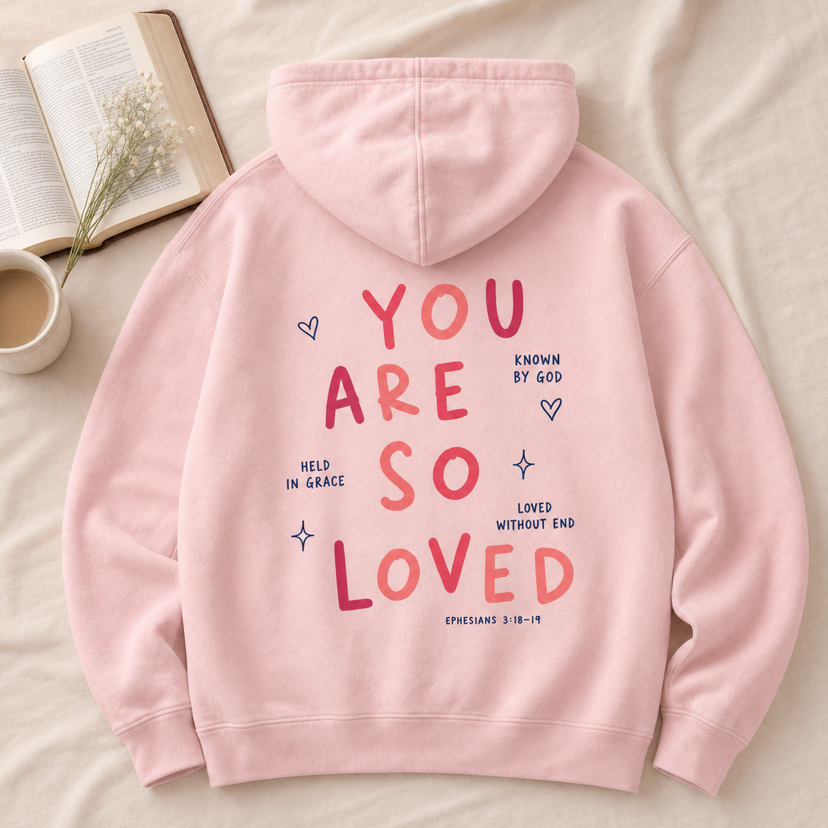 You Are So Loved Hoodie