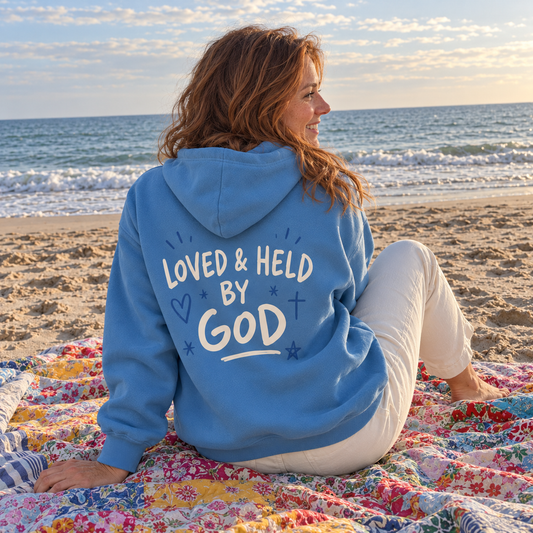 Loved & Held by God Hoodie