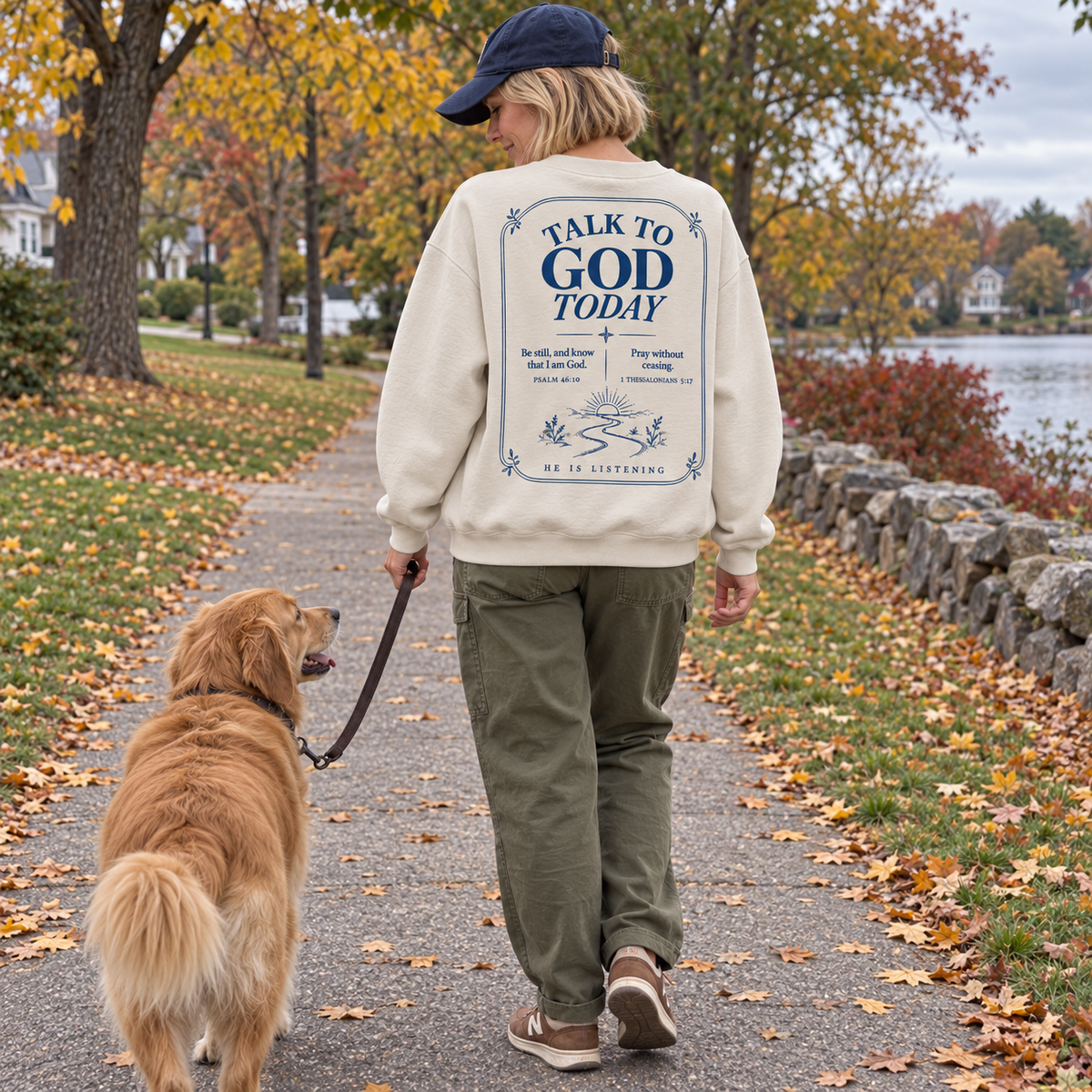 Talk to God Today Crewneck Sweatshirt