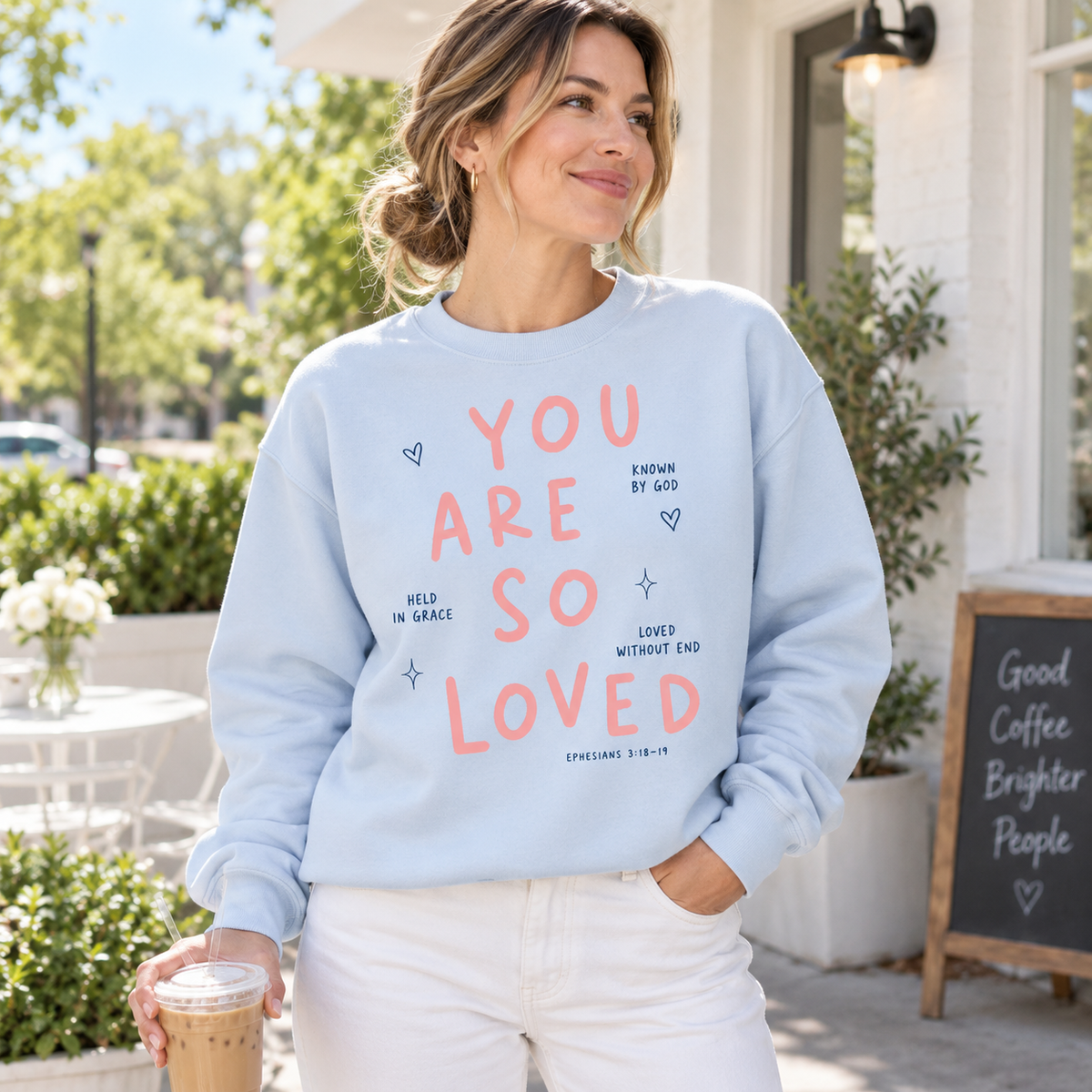 You Are So Loved Sweatshirt