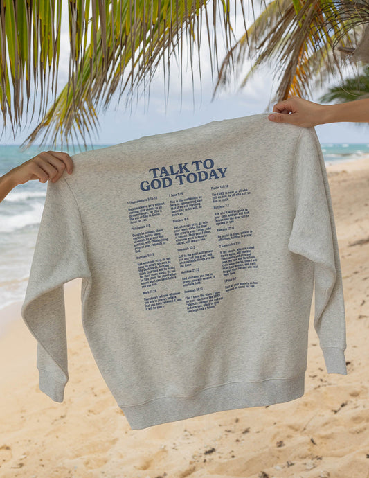 Talk to God Today Crewneck