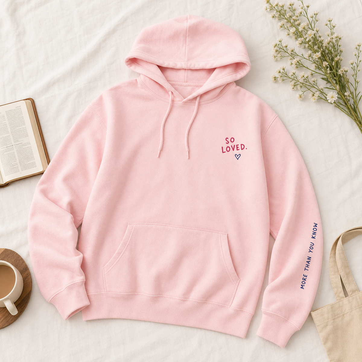 You Are So Loved Hoodie